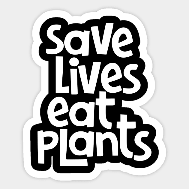 Save LIves Eat Plants Sticker by STL Project